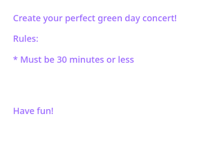 Create your green day concert!