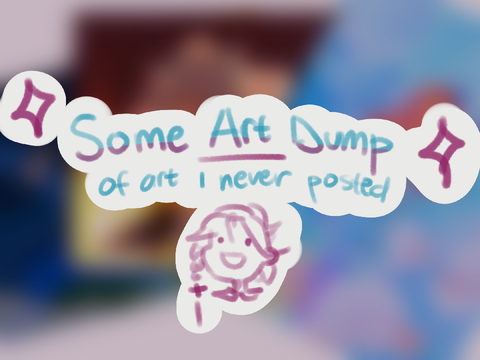 (WIPs + doodles) Dump (bc why not)