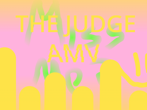 The Judge AMV