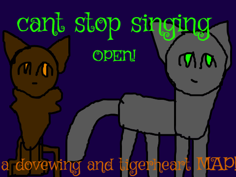 Cant stop singing a dovewing and tigerheart MAP