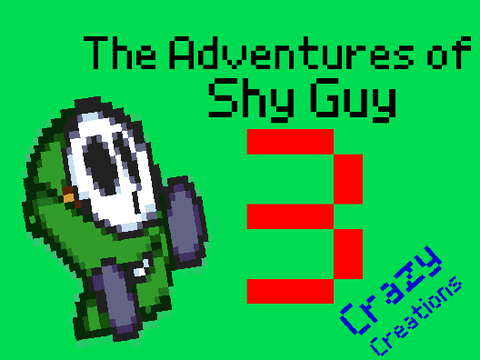 The Adventures of Shy Guy 3: Crazy Creations