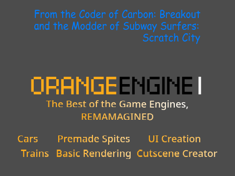 ORANGE ENGINE 1: Coming Not-So-Soon
