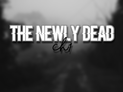 the newly dead . ch1