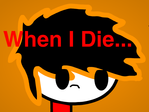 When I Die in Minecraft...