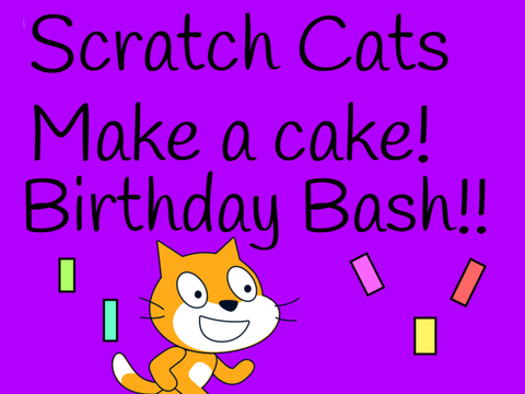Scratch Cats make a cake! Ft. Birthday Bash