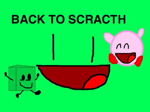 I am back to scracth