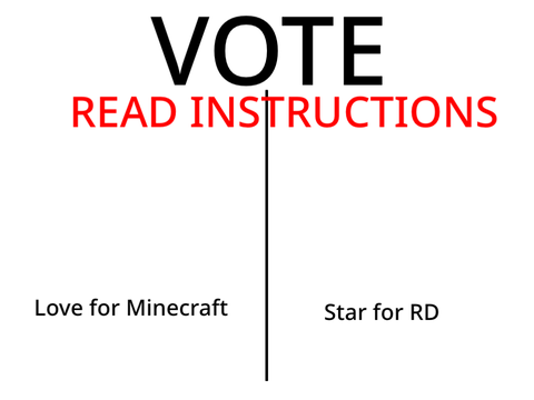 VOTE: RD OR MINECRAFT