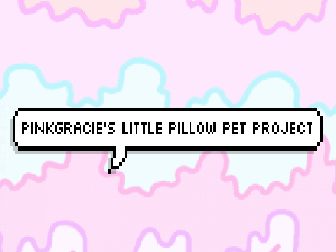 ~Pillow Pet Animation~