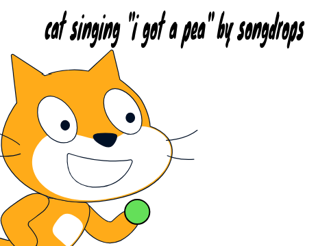 cat singing I got a pea