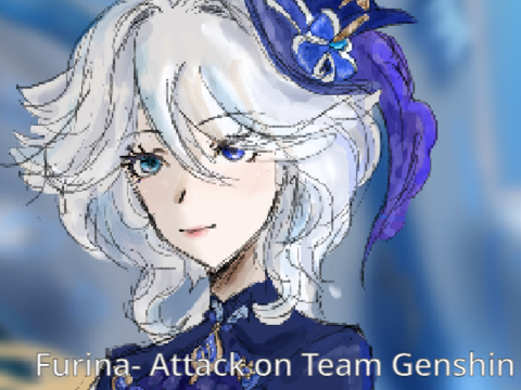 Furina- Attack on Team Genshin + Process
