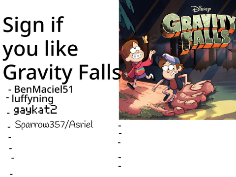Sign If You Like Gravity Falls. remix remix remix