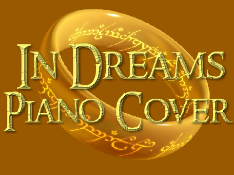 In Dreams (Piano Cover)