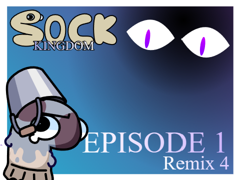 SOCK KINGDOM EP. 1 [R4]