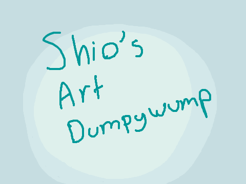 Huge Dumpywump~!