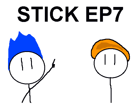 Stick Ep7 test