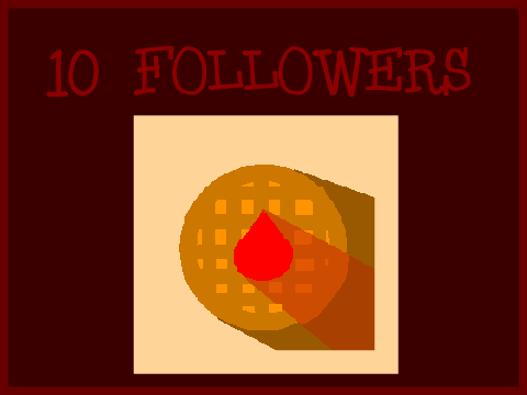 10 Followers!