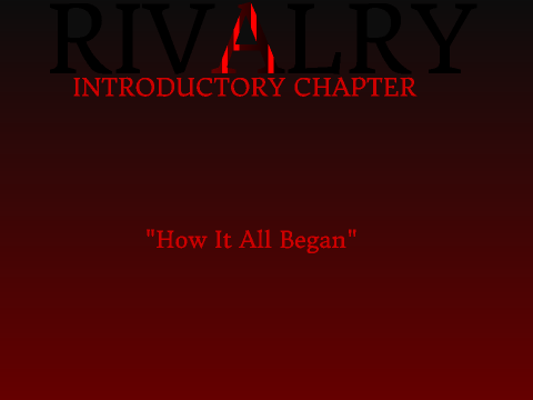 RIVALRY – #1: "Introductory Chapter"