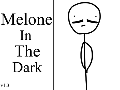 Melone In The Dark