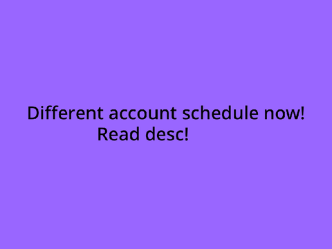 Different account schedule! 3