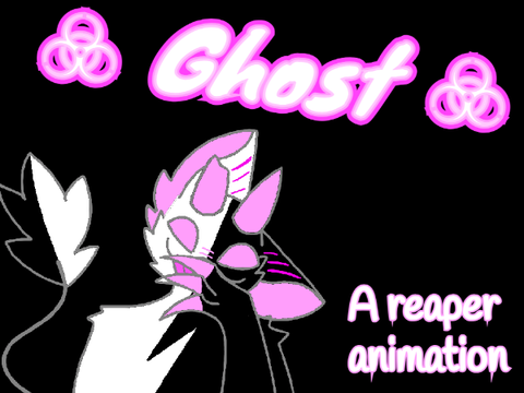☣ Ghost ☣ Reaper Animation