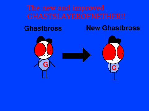 The new and improved ghastslayerofnether