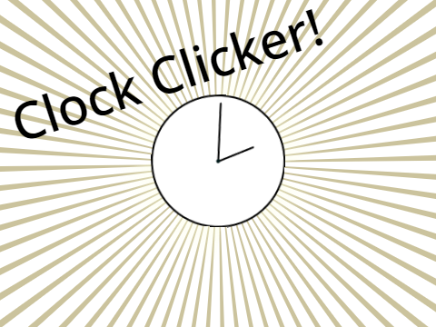 Clock Clicker!