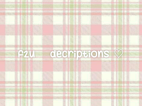 ⠀ꕮ⠀ ⠀ ⠀f2u⠀ؗ⠀ ꒰⠀⠀ ⠀descs   . ˳ ✿