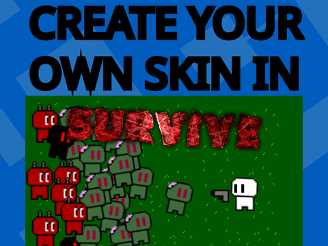 How to create your own skin in survive