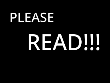 SUPER IMPORTANT- PLEASE READ!!!!!!!!!!!!!!!!!!!!!!!!!!