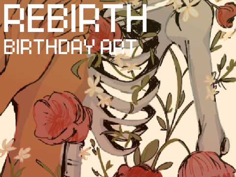 ✦ rebirth . birthday art