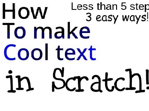 How To Make Cool Text in Scratch!!!