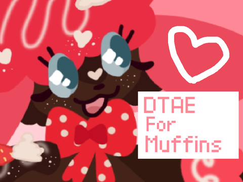 My entry! (DTAE for muffins)✨❤️ 1/?