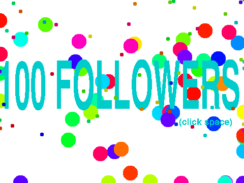 100 FOLLOWERS :D