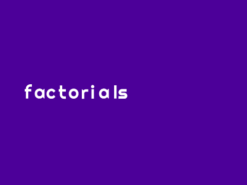 factorials