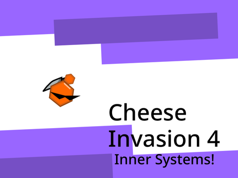 Cheese Invasion 4