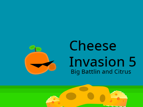 Cheese Invasion 5