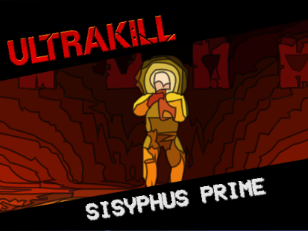 ULTRAKILL - Sisyphus Prime but historically accurate