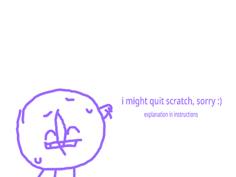 What Might Be My Last Goodbye to Scratch, for real this time
