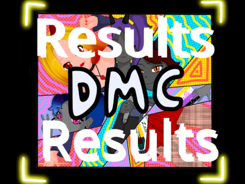 DMC RESULTS :D