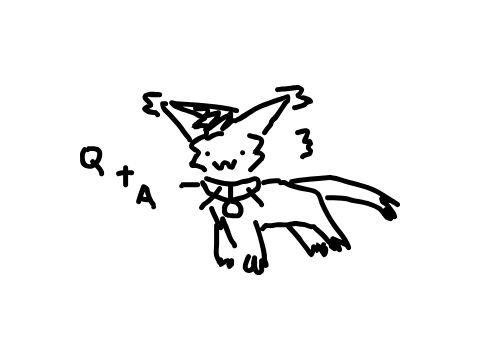 ASK ME STUFF FOR Q&A