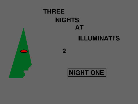 Three Nights At Illuminati's Two (TNAI2)