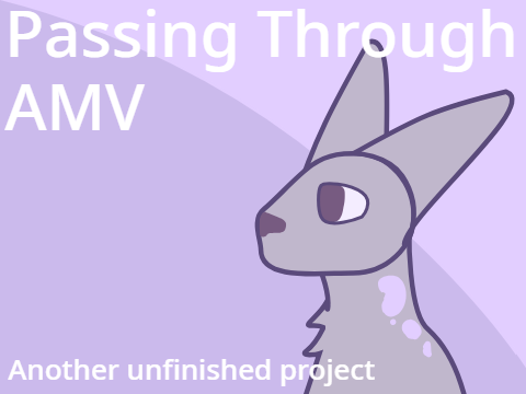 Passing Through AMV.