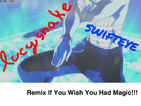 Remix If You Wish You Had Magic remix remix remix