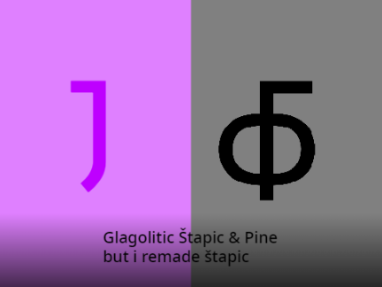 Glagolitic Štapic & Pine but i remade štapic