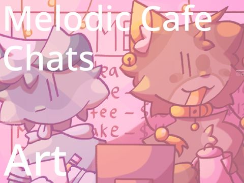 Melodic Cafe Chats [] Art