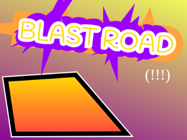 BLAST ROAD (!!!)