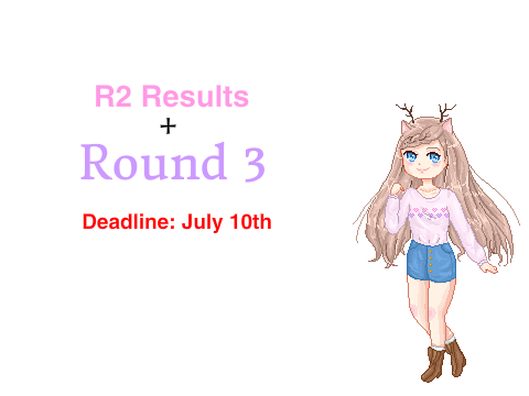 R2 RESULTS + Round 3 [Draw dat Themee!!!] CLOSED