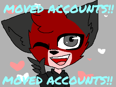 MOVED ACCOUNTS!!!!!