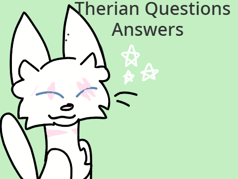 ☆ Therian Questions Answers ☆ 