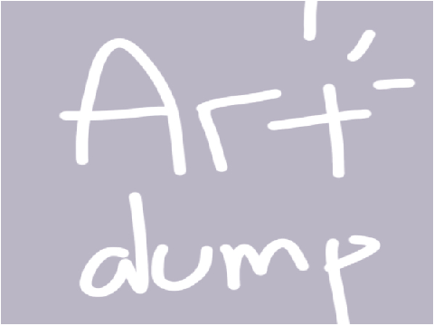 erm art dump...